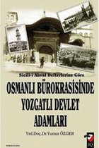 Sicill i Ahval Defterlerine Göre   Osmanlı Bürokrasisinde