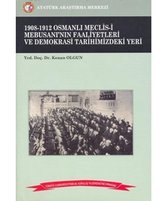 1908 1912 Osmanlı Meclis i Mebusanı'nın Faaliyetleri ve