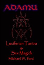 ADAMU - Luciferian Sex Magick - Ahriman Edition