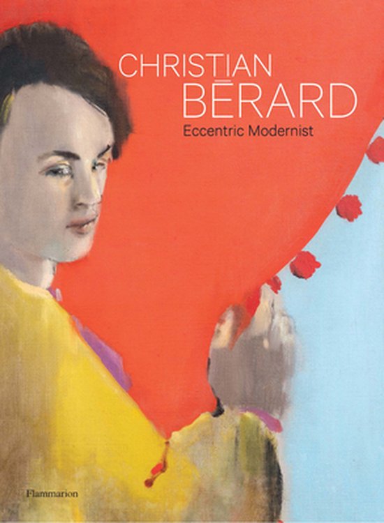 Boek cover Christian Bérard: Eccentric Modernist van Celia Bernasconi (Hardcover)