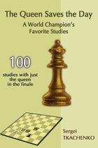 The Queen Saves the Day: A World Champion's Favorite Studies