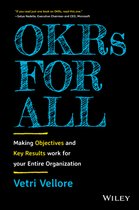 OKRs for All - Making Objectives and Key Results Work for your Entire Organization