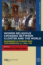 Spirituality and Monasticism, East and West- Women Religious Crossing between Cloister and the World