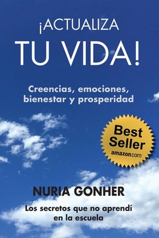 ¡ACTUALIZA TU VIDA! Creencias, emociones, bienestar y prosperidad.