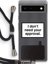 Case Company® - Google Pixel 6 hoesje met Koord - Don't need approval - Telefoonhoesje met Zwart Koord - Bescherming aan alle Kanten en Over de Schermrand