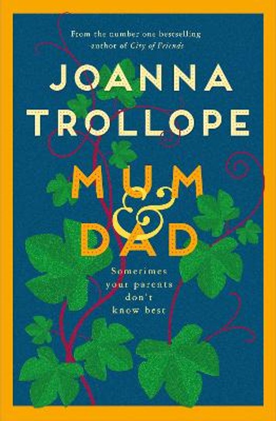 Boek 'Mum & Dad' van Joanna Trollope, met een blauwe achtergrond, oranje titel en groene bladeren.