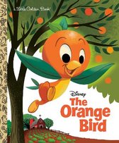 Little Golden Book-The Orange Bird (Disney Classic)