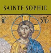 SAINTE SOPHIE     (Ayasofya   Fransızca)