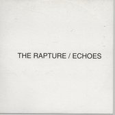 THE RAPTURE - ECHOES ( promo )