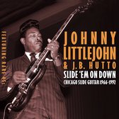 Johnny Littlejohn & J.B. Hutto - Slide 'Em On Down. Chicago Slide Guitar 1966-1992 (2 CD)