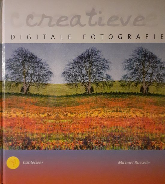 9789021332505 - Creatieve Digitale Fotografie