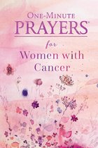 One-Minute Prayers - One-Minute Prayers for Women with Cancer