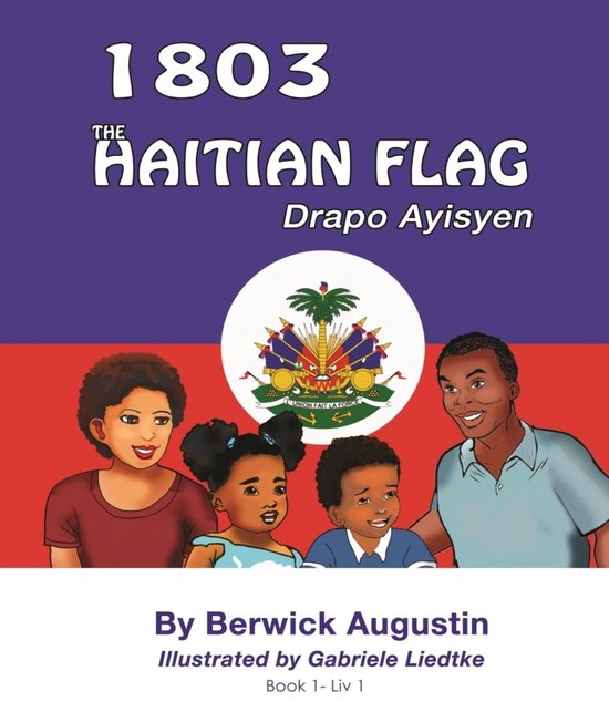 1803 The Haitian Flag (ebook), Berwick Augustin | 9781088029497 ...