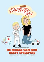 Doktertje Mik - De mama van Mik heeft epilepsie - kinderboek