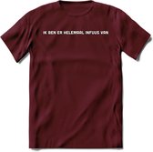 Ik ben er helemaal infuus van Spreuken T-Shirt | Dames / Heren | Grappige cadeaus | Verjaardag teksten Cadeau - Burgundy - XL
