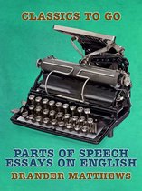 Classics To Go - Parts of Speech, Essays on English