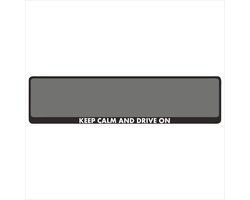 Kentekenplaathouder - Auto - Met Tekst - Keep calm and drive on - Voor Kentekenplaat 520x110mm