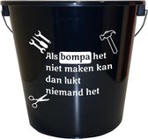 Emmer - 5 liter - zwart - met tekst: Als bompa het niet maken kan dan lukt niemand het – Cadeau – Geschenk – Gift – Kado – Surprise