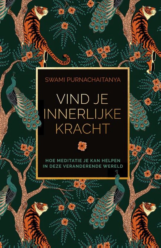 Boek cover Vind je innerlijke kracht van Swami Purnachaitanya (Hardcover)