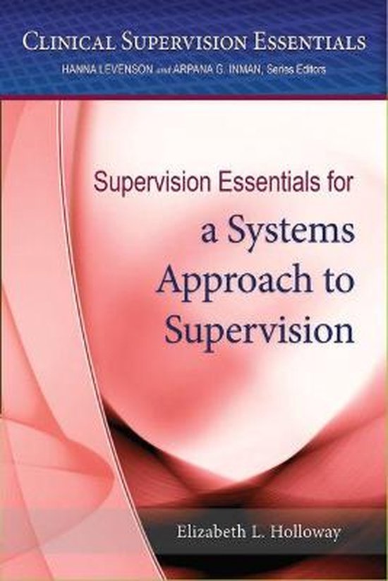Supervision Essentials for a Systems Approach to Supervision