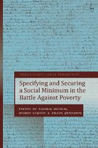 Specifying and Securing a Social Minimum in the Battle Against Poverty Human Rights Law in Perspective