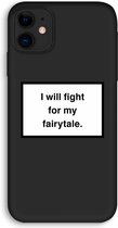 Case Company® - iPhone 11 hoesje - Fight for my fairytale - Biologisch Afbreekbaar Telefoonhoesje - Bescherming alle Kanten en Schermrand