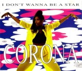 I Don'T Wanna Be a Star von Corona