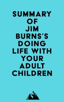 Summary of Jim Burns's Doing Life with Your Adult Children