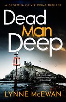 Detective Shona Oliver 2 - Dead Man Deep