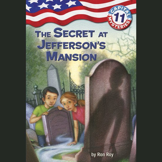 Capital Mysteries #11: The Secret at Jefferson's Mansion - cover