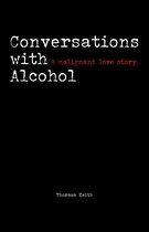 Conversations with Alcohol