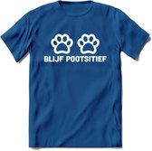 Blijf Poetsitief - Katten T-Shirt Kleding Cadeau | Dames - Heren - Unisex | Kat / Dieren shirt | Grappig Verjaardag kado | Tshirt Met Print | - Donker Blauw - M