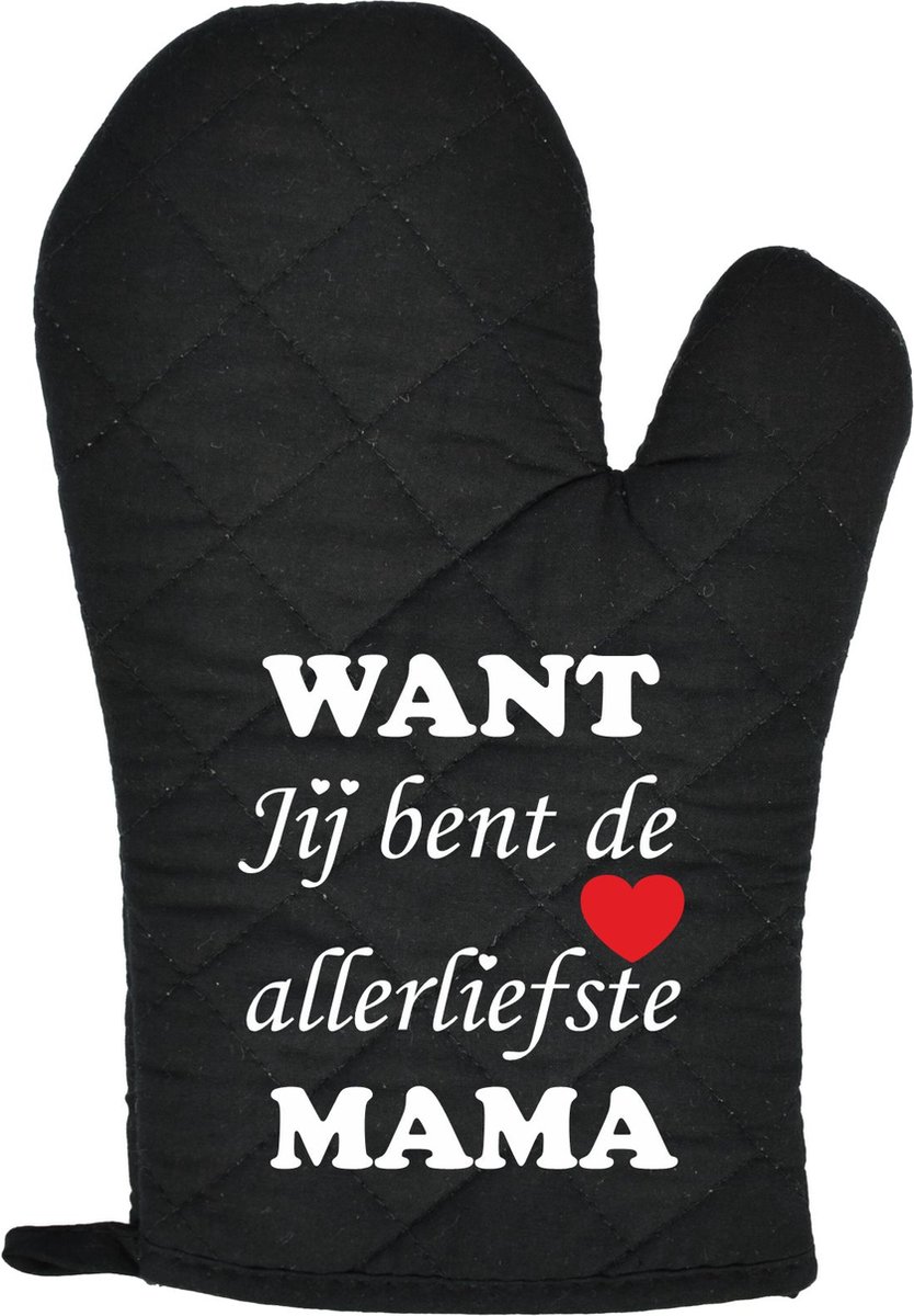 Ovenwant Want jij bent de allerliefste Mama | Moederdag | Moederdag cadeautje | Zwart