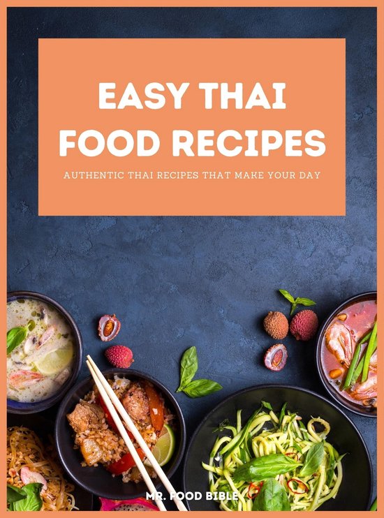 Easy Food Bible 4 Easy Thai Food Recipes (ebook), Mr. Food Bible 1230005512959