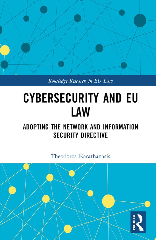 Routledge Research in EU Law- Cybersecurity and EU Law - cover