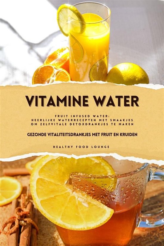 Vitamine Water: Gezonde Vitaliteitsdrankjes met Fruit en Kru ... - cover