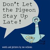 Don't Let the Pigeon Stay up Late