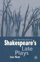An Introduction to Shakespeare s Late Plays