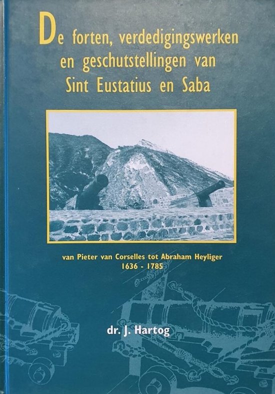 De forten, verdedigingswerken en geschutstellingen van Sint Eustatius en Saba.