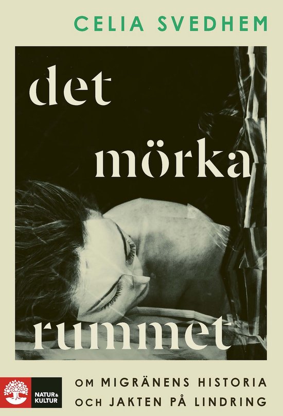 Det mörka rummet : om migränens historia och jakten på li ... - cover