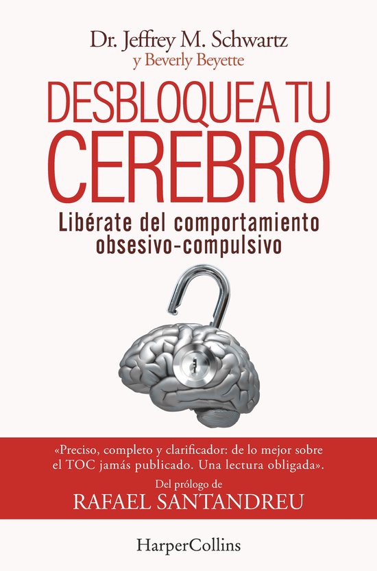 Desbloquea tu cerebro. Libérate del comportamiento obsesivo ... - cover