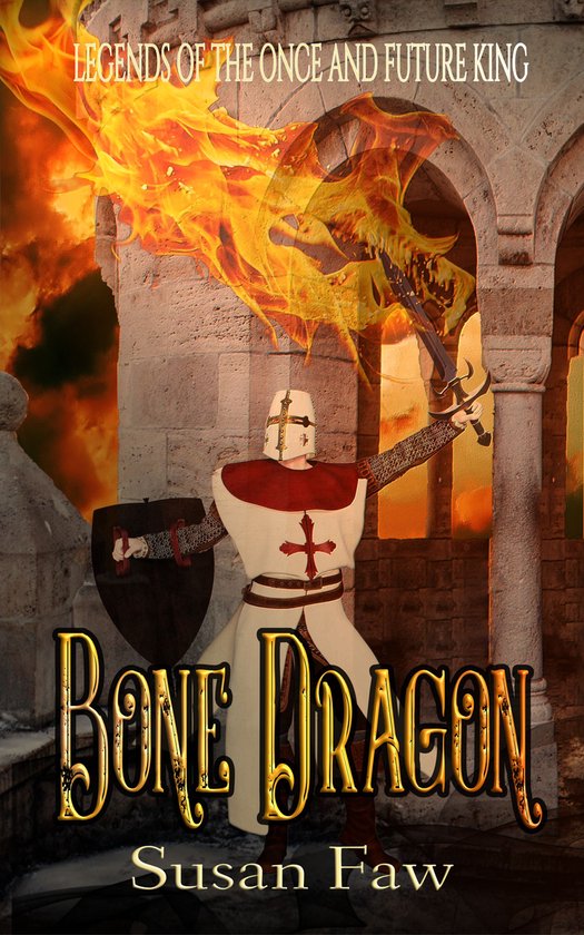 Legends Of The Once And Future King 1 - Bone Dragon - cover