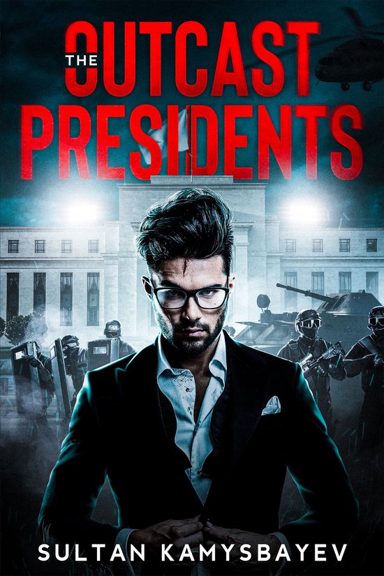 The Outcast Trilogy 1 - The Outcast Presidents - cover