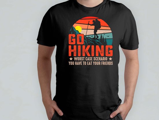 Go Hiking - T Shirt - Hiking - HikeLife - OutdoorLife - NatureLovers - Wandelen - Wandeltocht - Buitenleven - NatuurPracht