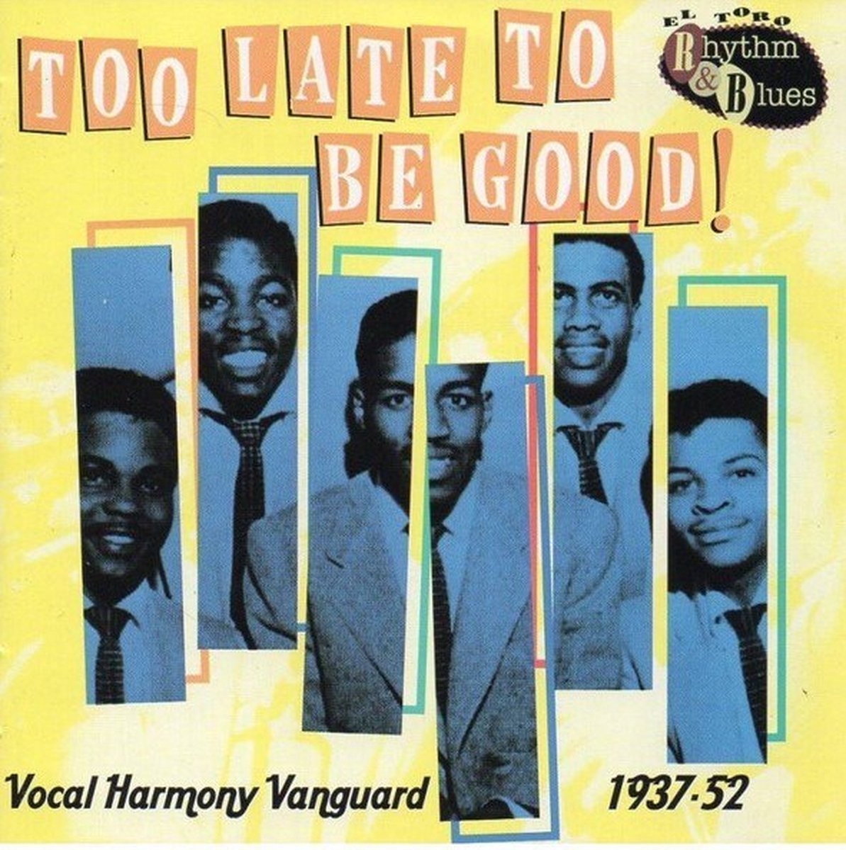 Various Artists - Too Late Too Be Good! - Vocal Harmony Vanguard 1937-52 (CD)