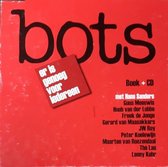 Bots - Er Is Genoeg Voor Iedereen (CD)