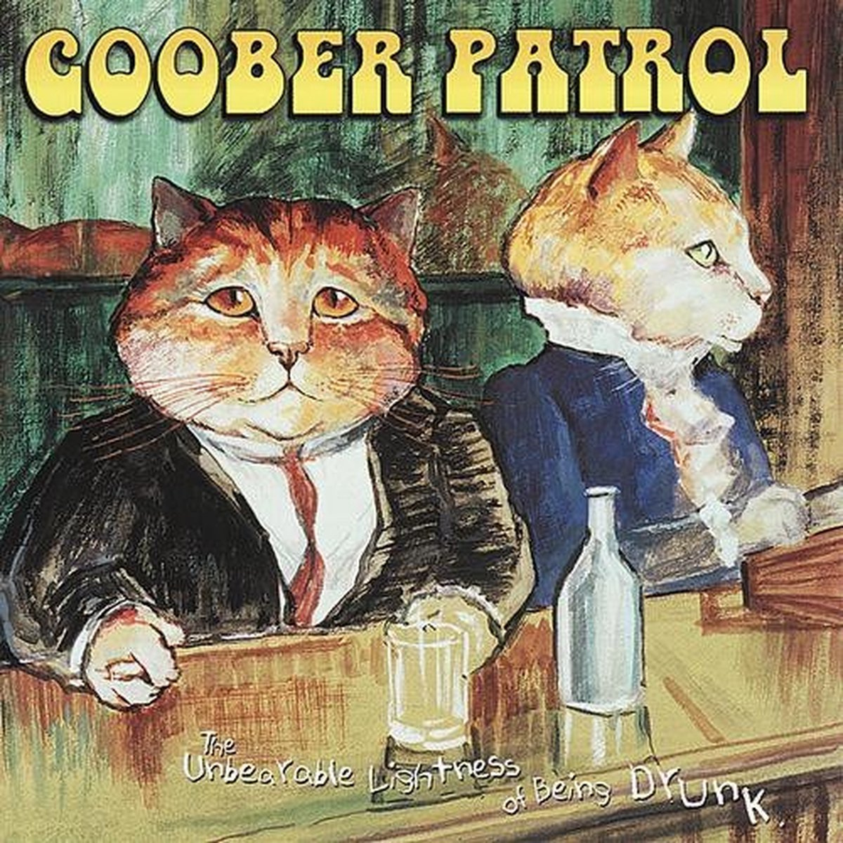 Goober Patrol - The Unbearable Lightness Of Being Drunk (CD)