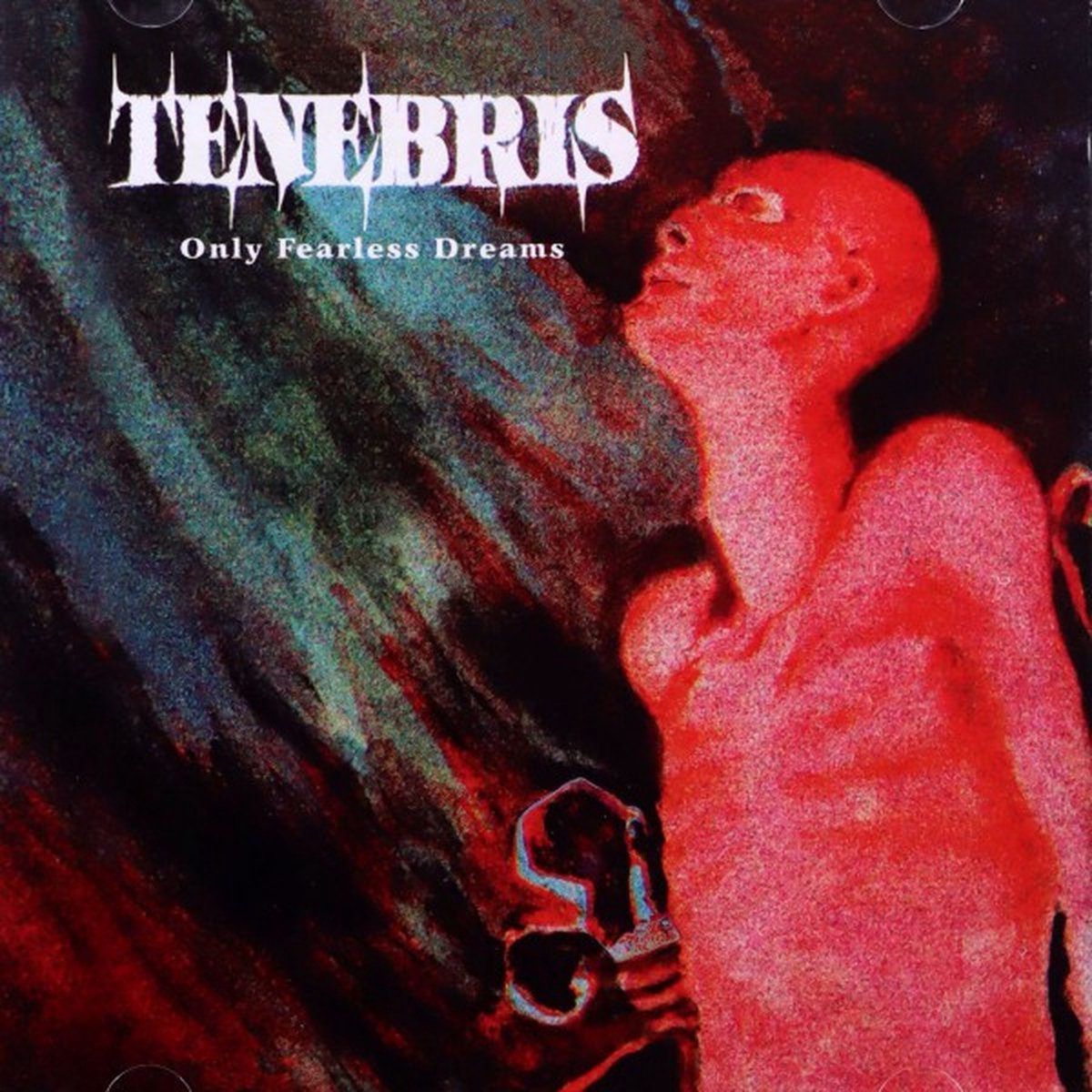 Tenebris: Only Fearless Dreams [CD]
