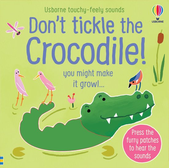 DON'T TICKLE Touchy Feely Sound Books- Don't Tickle the Croc ... - cover