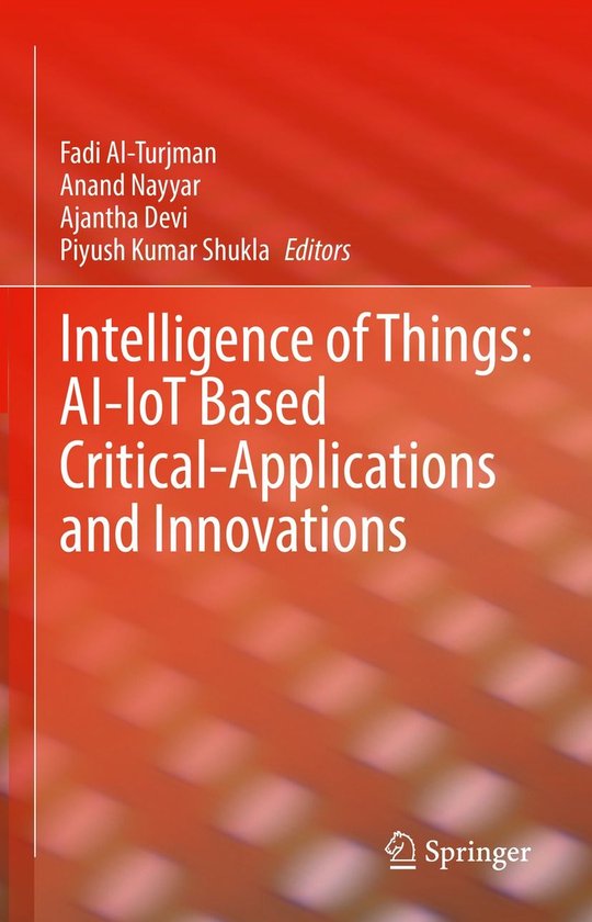 Intelligence of Things: AI-IoT Based Critical-Applications a ... - cover